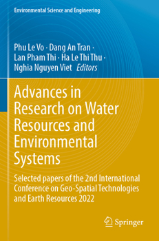 Paperback Advances in Research on Water Resources and Environmental Systems: Selected Papers of the 2nd International Conference on Geo-Spatial Technologies and Book
