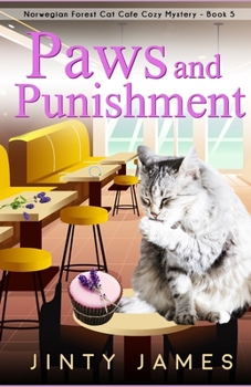 Paperback Paws and Punishment: A Norwegian Forest Cat Café Cozy Mystery - Book 5 [Large Print] Book