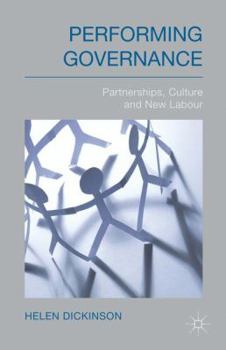 Hardcover Performing Governance: Partnerships, Culture and New Labour Book