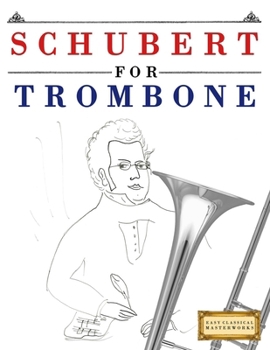 Paperback Schubert for Trombone: 10 Easy Themes for Trombone Beginner Book
