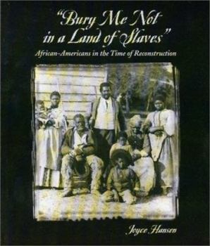 Paperback Bury Me Not in a Land of Slaves: African-Americans in the Time of Reconstruction Book