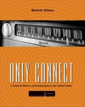 Paperback Only Connect: A Cultural History of Broadcasting in the United States Book