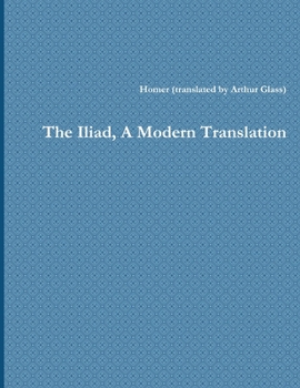 Paperback The Iliad, A Modern Translation Book