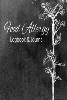 Allergy Log: Daily Food Allergy Symptom Tracker - 90 Pages - 45 Days - 6x9- Food Journal for People with Food Sensitivity