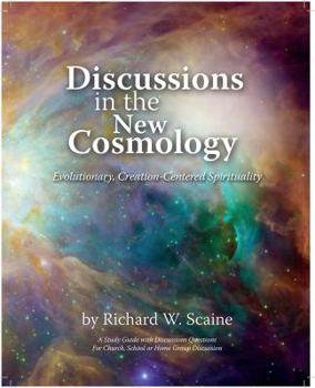 Paperback Discussions in the New Cosmology: Evolutionary, Creation-Centered Spirituality Book