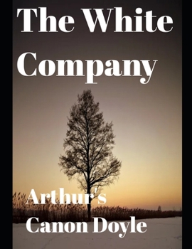 Paperback The White Company (annotated) Book