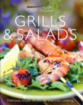 Paperback Grills and Salads (Food Lovers) Book