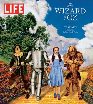 Hardcover Life the Wizard of Oz: 75 Years Along the Yellow Brick Road Book