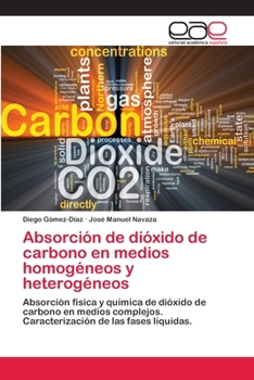 Paperback Absorción de dióxido de carbono en medios homogéneos y heterogéneos [Spanish] Book