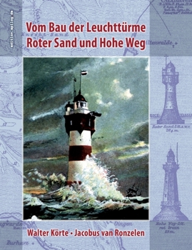 Paperback Vom Bau der Leuchttürme Roter Sand und Hohe Weg [German] Book