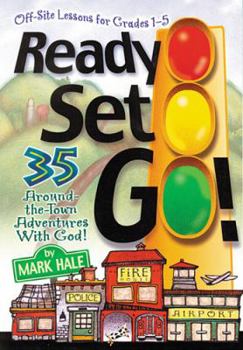 Paperback Ready, Set, Go!: 35 Around-The-Town Adventures with God Book