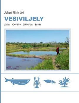 Paperback Vesiviljely: Äyriäiset Nilviäiset Levät [Finnish] Book