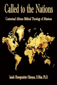 Called to the Nations: Contextual African Biblical Theology of Missions
