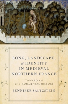 Paperback Song, Landscape, and Identity in Medieval Northern France: Toward an Environmental History Book