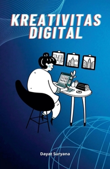 Kreativitas Digital (Indonesian Edition)