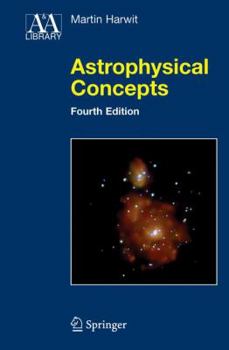 Astrophysical Concepts - Book  of the Astronomy and Astrophysics Library