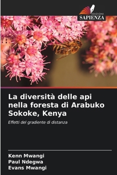 Paperback La diversità delle api nella foresta di Arabuko Sokoke, Kenya [Italian] Book