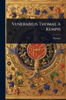Venerabilis Thomae A Kempis (Latin Edition)