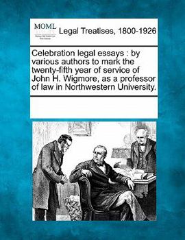 Paperback Celebration legal essays: by various authors to mark the twenty-fifth year of service of John H. Wigmore, as a professor of law in Northwestern Book