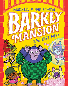 Paperback Barkly Mansion and the Wildest Week: Barkly Mansion #2 Book