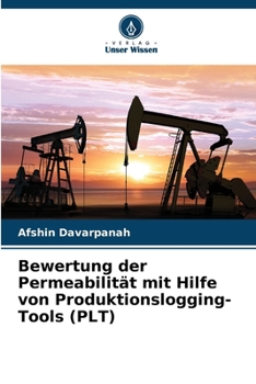 Paperback Bewertung der Permeabilität mit Hilfe von Produktionslogging-Tools (PLT) [German] Book