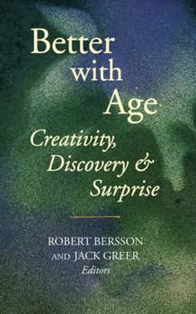 Paperback Better with Age: Creativity, Discovery & Surprise Book