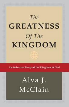 Hardcover The Greatness of the Kingdom: An Inductive Study of the Kingdom of God Book