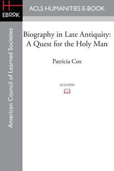 Paperback Biography in Late Antiquity: A Quest for the Holy Man Book