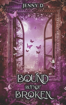 Paperback Bound But Not Broken: Escaping my Fated Book