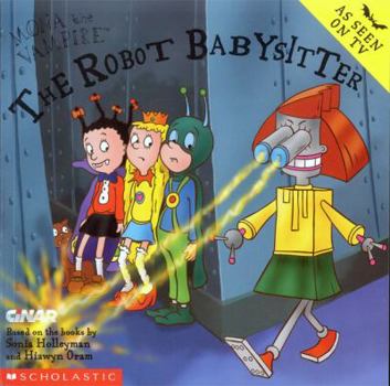 Mona the Vampire and the Robot Baby-sitter (Mona The Vampire: S C) - Book  of the Mona the Vampire