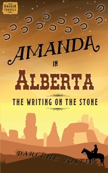 Paperback Amanda in Alberta: The Writing on the Stone Volume 4 Book