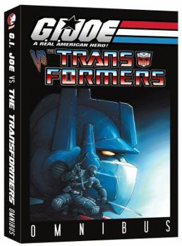 Hardcover G.I. Joe vs. the Transformers Omnibus: Volumes 1 - 4 Book