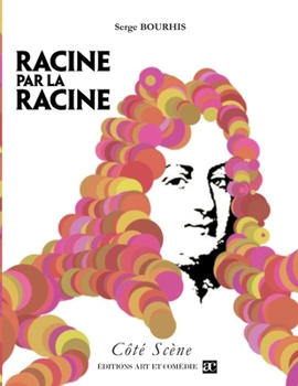 Racine par la racine (French Edition)