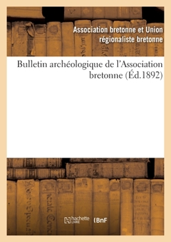 Paperback Bulletin Arch?ologique de l'Association Bretonne (?d.1892) [French] Book