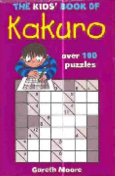 Paperback The Kids' Book of Kakuro Book