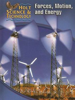 Hardcover Holt Science & Technology: Student Edition (M) Forces, Motion, and Energy 2005 Book