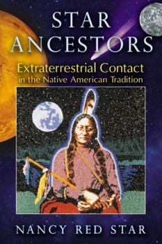 Paperback Star Ancestors: Extraterrestrial Contact in the Native American Tradition Book