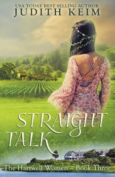 Straight Talk - Book #3 of the Hartwell Women