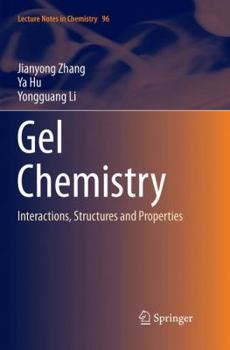 Paperback Gel Chemistry: Interactions, Structures and Properties Book