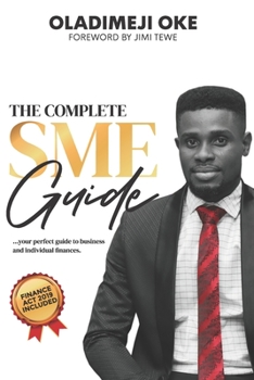 Paperback The Complete SME Guide: Your Perfect Guide in Business And Personal Finance Book