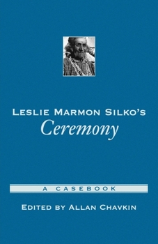 Leslie Marmon Silko's Ceremony: A Casebook (Casebooks in Criticism)