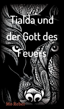 Hardcover Tialda und der Gott des Feuers [German] Book