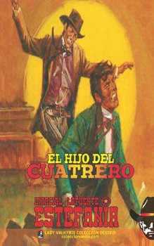 Paperback El hijo del cuatrero (Colección Oeste) [Spanish] Book