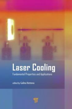 Hardcover Laser Cooling: Fundamental Properties and Applications Book