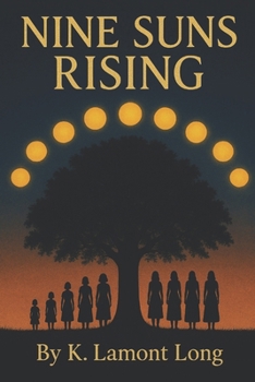 Paperback Nine Suns Rising: How One Family's Resilience Bloomed Beneath the Black Heart Cherry Tree Book