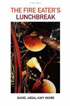 Paperback The Fire Eater's Lunchbreak / Poems Book