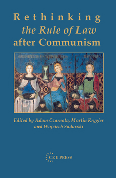 Hardcover Rethinking the Rule of Law After Communism Book