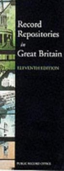 Paperback Record Repositories in Great Britain: Definitive Directory of Historical Archives in Britain Book