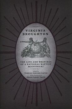 Hardcover Virginia Broughton: The Life and Writings of a National Baptist Missionary Book