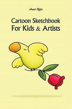 Cartoon Sketchbook For Kids & Artists